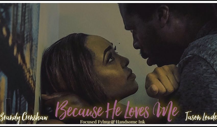 BECAUSE HE LOVES ME SHORT FILM