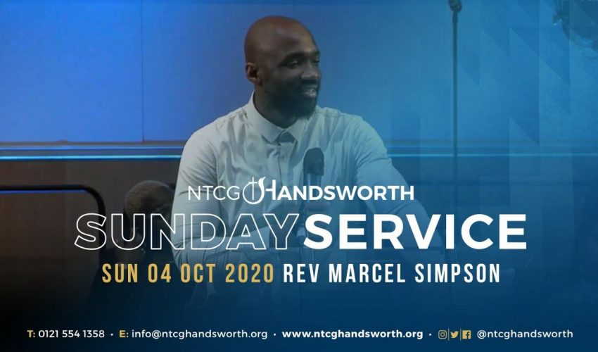 Sun 4th October 2020 | Rev Marcel Simpson | NTCG Handsworth (A pre-recorded service)