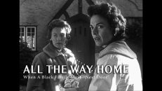 All the Way Home (1957) | When A Black Family Moves Next Door