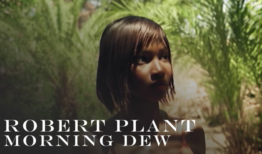 Robert Plant – Morning Dew (Official Video) [HD REMASTERED]
