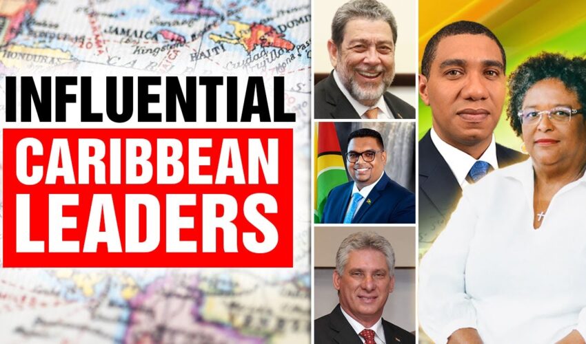 5 Most Influential Caribbean Political Leaders in 2022