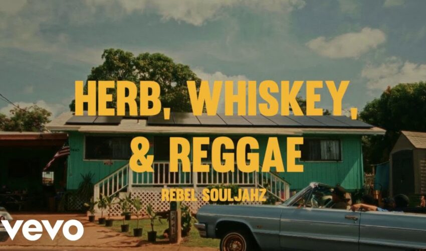Rebel Souljahz – Herb Whiskey & Reggae (Official Music Video)