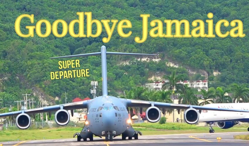 Super Departure 💥 Montego Bay Jamaica C-17 US Air Force