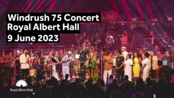Windrush 75 Concert | Royal Albert Hall