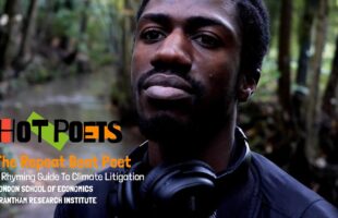 HOT POETS – Repeat Beat Poet, A Rhyming Guide to Climate Litigation for Grantham Institute, LSE