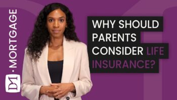 Why Should Parents Consider Life Insurance?